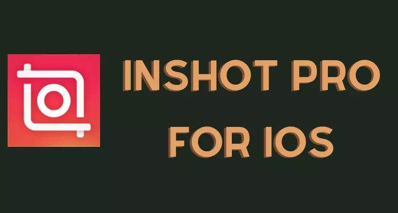 InShot Pro Mod APK for iOS & Android Download Latest Version
