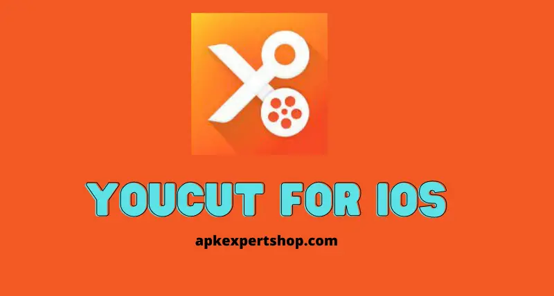 YouCut APK for iOS